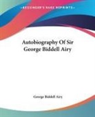 George Biddell Airy - Autobiography of Sir George Biddell Airy
