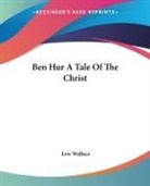 Lew Wallace - Ben Hur a Tale of the Christ