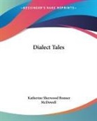 Katherine Sherwood Bonner Mcdowell - Dialect Tales