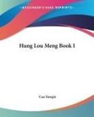 Xueqin Cao, Cao Xueqin - Hung Lou Meng Book I