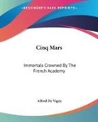 Alfred de Vigny - Cinq Mars