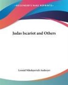 Leonid Nikolaevich Andreyev, Leonid Nikolayevich Andreyev - Judas Iscariot and Others