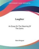 Henri Bergson - Laughter