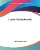 Catherine Parr Traill - Lost in the Backwoods