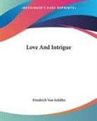Friedrich von Schiller - Love and Intrigue
