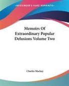 Charles Mackay - Memoirs of Extraordinary Popular Delusions Volume Two