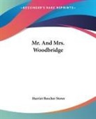 Harriet Beecher Stowe - Mr. And Mrs. Woodbridge