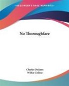 Wilkie Collins, Charles Dickens, Charles Collins Dickens - No Thoroughfare