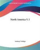 Anthony Trollope - North America V.i