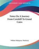 William Makepeace Thackeray - Notes on a Journey From Cornhill to Grand Cairo