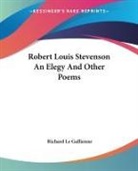 Richard Le Gallienne, Richard Le Gallienne - Robert Louis Stevenson an Elegy and Other Poems