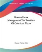 Marcus Porcius Cato - Roman Farm Management the Treatises of Cato and Varro