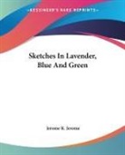 Jerome K. Jerome - Sketches in Lavender, Blue and Green