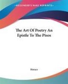 Horace - Art of Poetry an Epistle to the Pisos