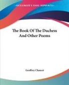 Geoffrey Chaucer - Book of the Duchess and Other Poems