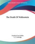 S. T. Coleridge, Friedrich von Schiller, Friedrich Von Coleridge Schiller - Death of Wallenstein
