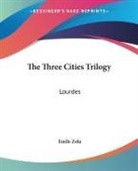 Emile Zola - Three Cities Trilogy