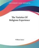 William James - Varieties of Religious Experience