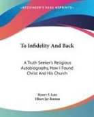 Elbert Jay Benton, Henry F. Lutz, Henry F. Benton Lutz - To Infidelity and Back
