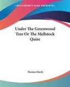 Thomas Hardy - Under the Greenwood Tree Or the Mellstock Quire
