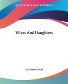 Elizabeth Gaskell - Wives and Daughters