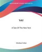 Abraham Cahan - Yekl