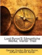 Johann V. Adrian, Johann Valentin Adrian, George G. N. Lord Byron, George Gordon Byron, George Gordon Byron Byron - Lord Byron's Smmtliche Werke