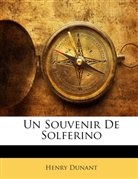 Henry Dunant - Un Souvenir De Solferino