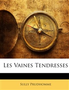 Sully Prudhomme - Les Vaines Tendresses