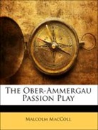 Malcolm Maccoll - The Ober-Ammergau Passion Play