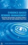 Michael Armstrong, Duncan Brown, Michael Armstrong, Peter Reilly, Reilly Peter - Evidence Based Reward Management