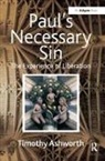 Timothy Ashworth, Ashworth Timothy - Paul''s Necessary Sin