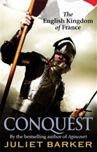 Juliet Barker - Conquest