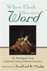 Bradford Keyes Mudge, Bradford K. Mudge - When Flesh Becomes Word