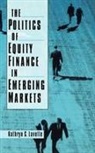 Kathryn C Lavelle, Kathryn C. Lavelle, Kathryn C. (Professor Lavelle, Lavelle Kathryn C. - Politics of Equity Finance in Emerging Markets