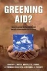 Robert Hicks, Robert L Hicks, Robert L. Hicks, Robert L. (Associate Professor of Economics Hicks, Robert L./ Parks Hicks, Hicks Robert L.... - Greening Aid?