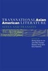 Shirley Geok-Lin (EDT)/ Gamber Lim, John Gamber, John Blair Gamber, Shirley Lim, Stephen Sohn, Stephen Hong Sohn... - Transnational Asian American Literature