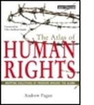 Andrew Fagan - The Atlas of Human Rights: Mapping Violations of Freedom Worldwide