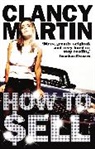 Clancy Martin, Clancy W. Martin, Martin Clancy - How to Sell
