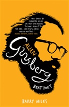Barry Miles - Allen Ginsberg a Biography