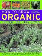 Christine Lavelle, Christine Lavelle Lavelle, Michael Lavelle, Lavelle Christine - How to Grow Organic Vegetables, Fruit, Herbs and Flowers