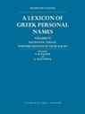 P. M. Fraser, P. M. (EDT)/ Matthews Fraser, R. W. V. Catling, R.W.V. Catling, P. M. Fraser, Peter Fraser... - A Lexicon Of Greek Personal Names
