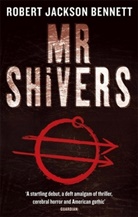 Robert Bennett, Robert Jackson Bennett - Mr Shivers