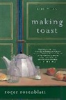 Roger Rosenblatt, Rosenblatt Roger - Making Toast