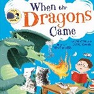 N Kefford, Naomi Kefford, Kefford Naomi, L Moore, Lynne Moore, Moore Lynne... - When the Dragons Came
