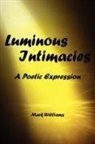 Mark Williams - Luminous Intimacy