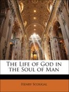 Henry Scougal - The Life of God in the Soul of Man