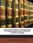 Eduard Eyth, Hesiod, . Hesiod - Hesiod's Werke: Verdeutscht Im Versmasse