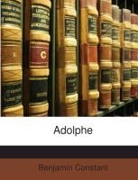 Benjamin Constant, Benjamin Constant - Adolphe