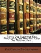 Karl Christi Krause, Karl Christian Friedrich Krause - Abriss Des Systemes Des Philosophie Des